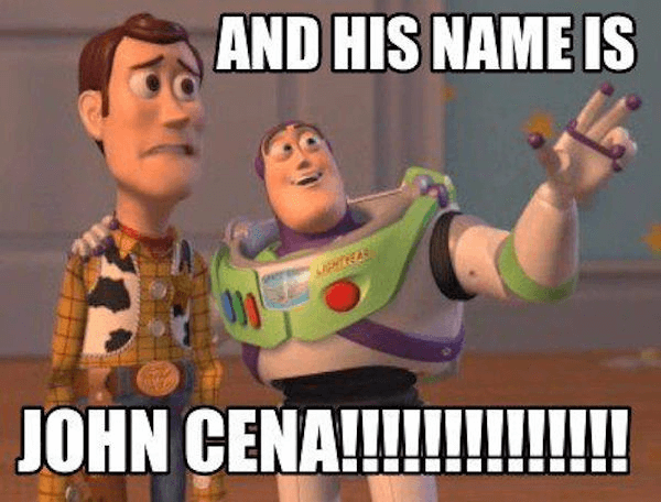 And His Name Is John Cenaaaaaaa