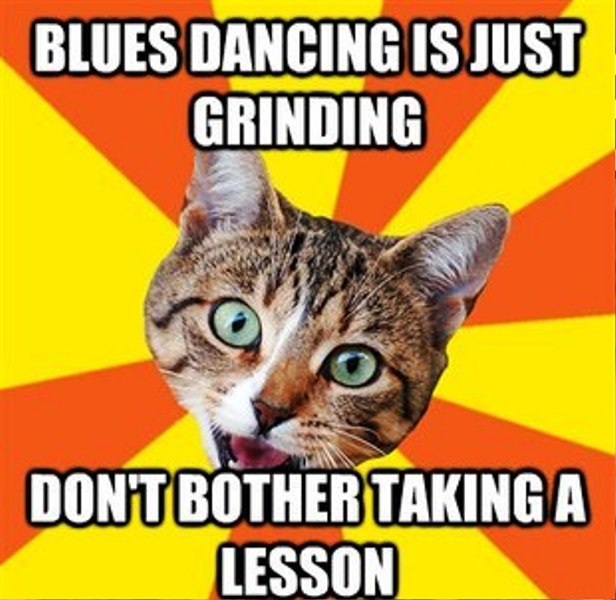 Blues Dancing Is Just Grinding