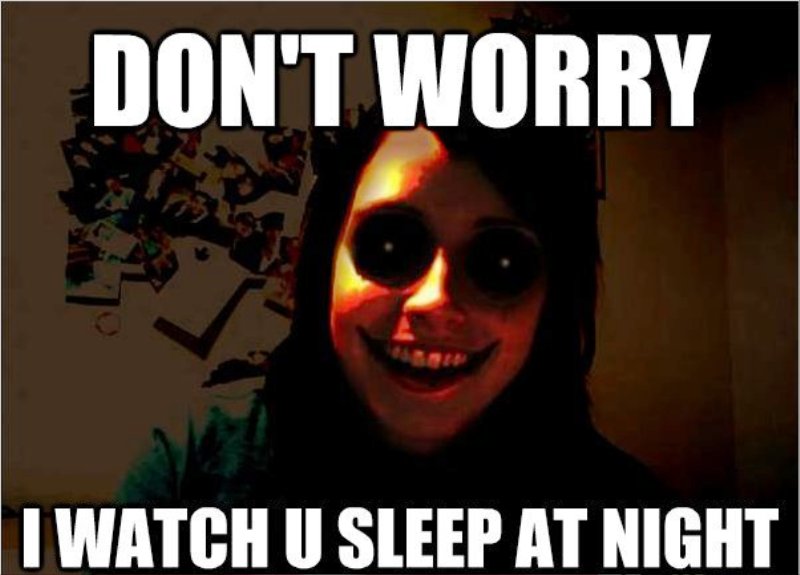 Dont Worry I Watch You Sleep At Night
