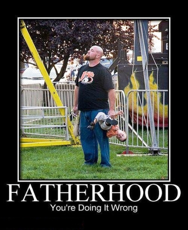 Fatherhood You re Doing It Wrong