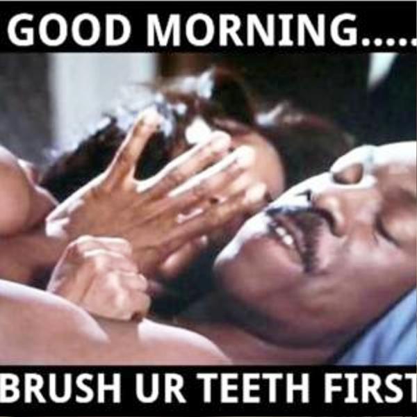 Good Morning Brush Your Teeth First