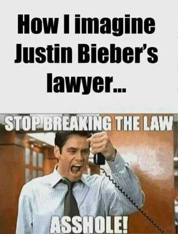 How I Imagine Justin Biebers Lawyer