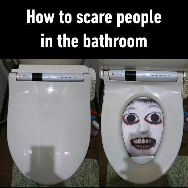 How To Scare People In The Bathroom