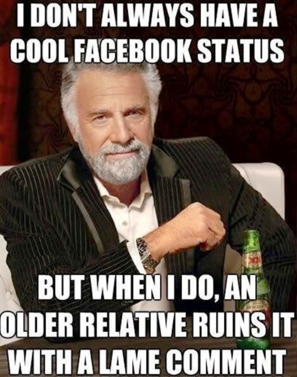 I Dont Always Have A Cool Facebook Status