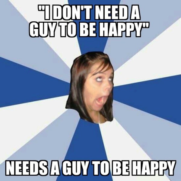 I Dont Need A Guy To Be Happy
