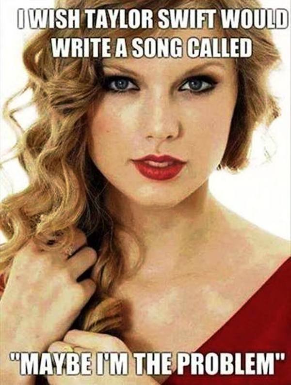 I Wish Taylor Swift Would Write A Song