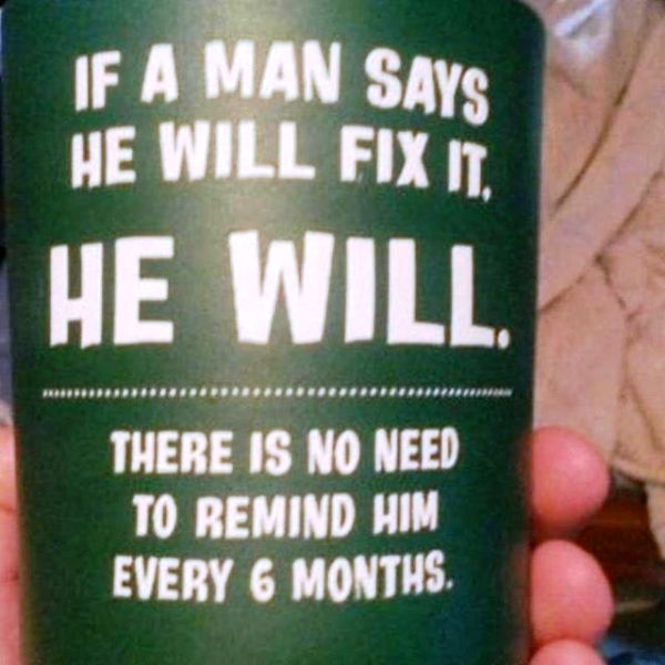 If A Man Says He Will Fix It
