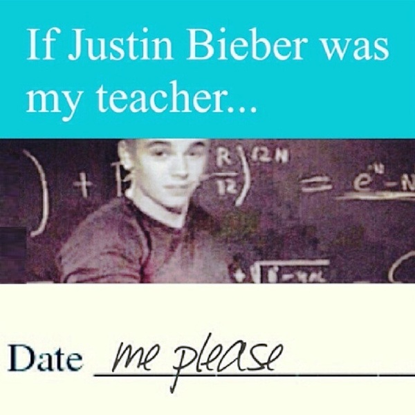 If Justin Bieber Was My Teacher