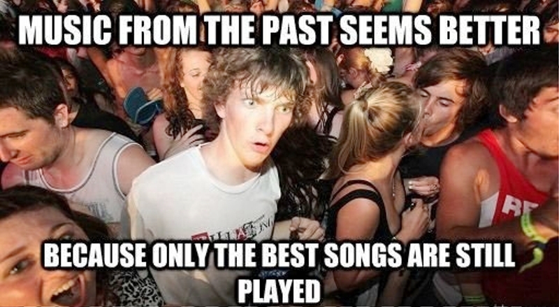 Music From The Past Seems Better