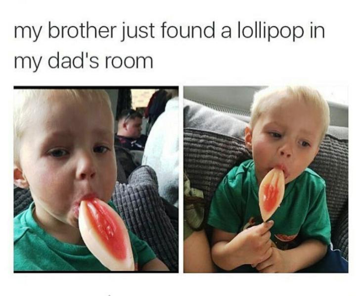 My Brother Just Found A Lollipop