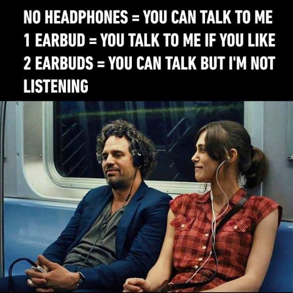 No Headphones You Can Talk To Me