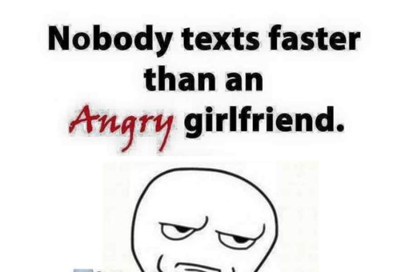 Nobody Texts Faster Than An Angry Girlfriend