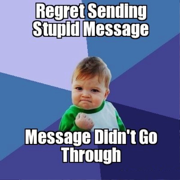 Regret Sending Stupid Message