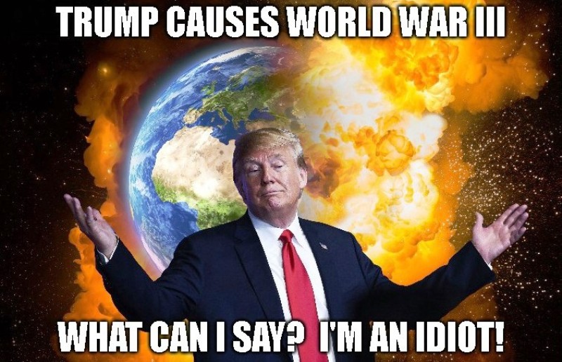Trump Causes World War 3