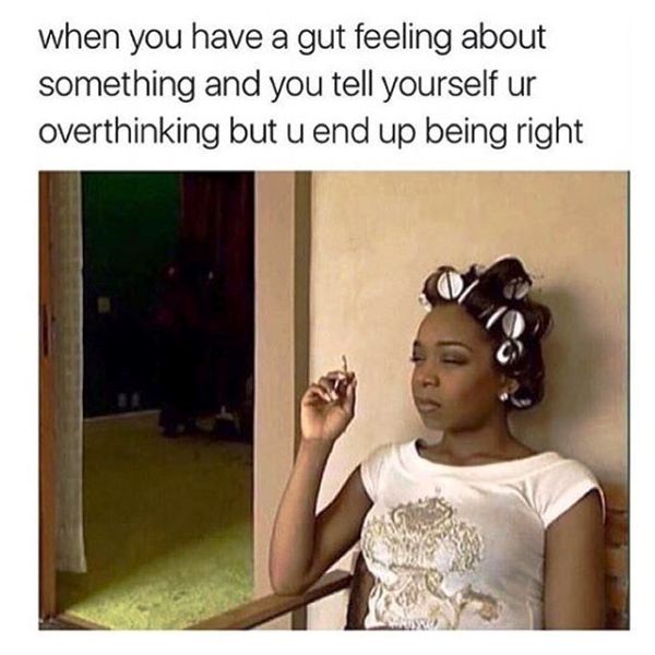 When You Have A Gut Feeling
