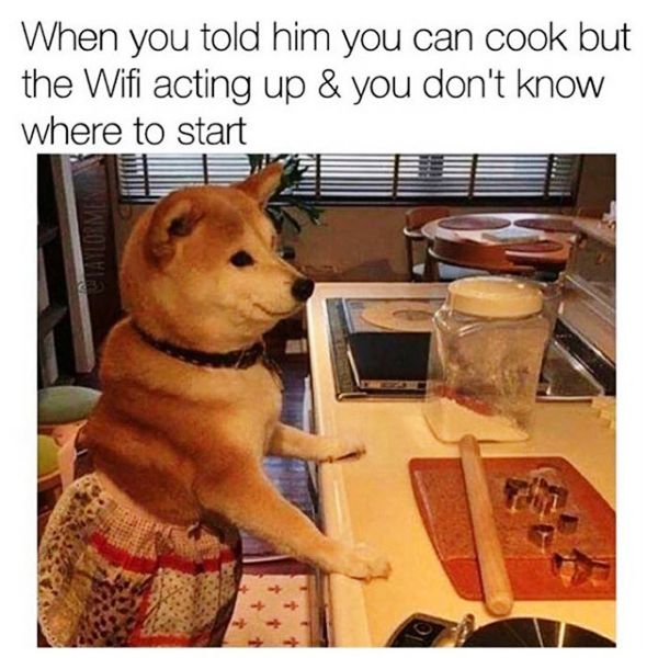 When You Told Him You Can Cook