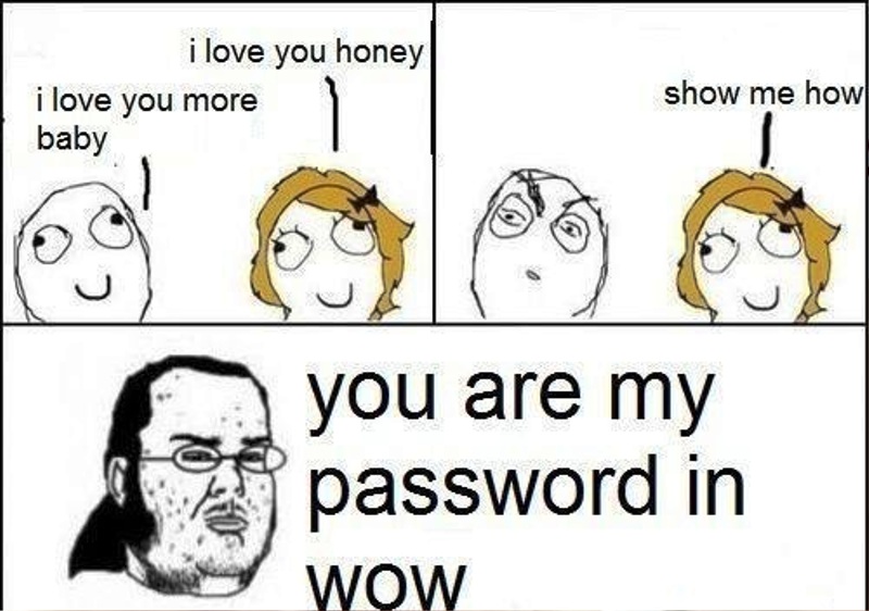 You Are My Password In Wow