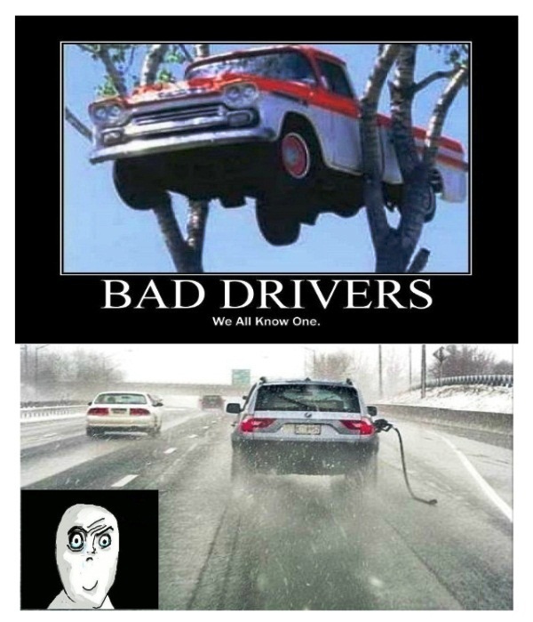 Bad Drivers We All Know One