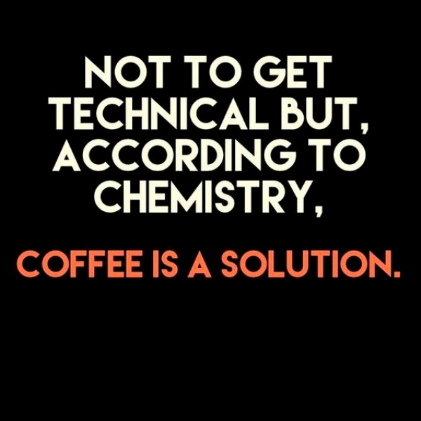 Coffee Is A Solution