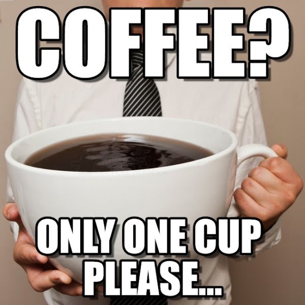 Coffee Only One Cup Please
