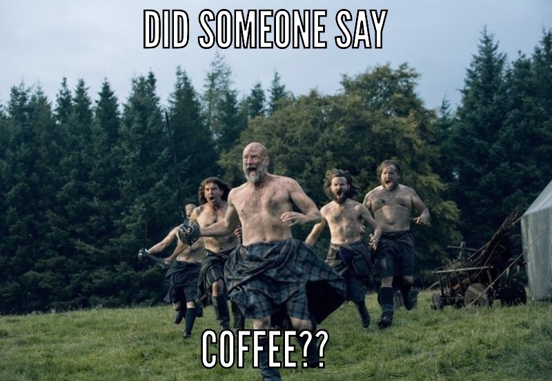 Did Someone Say Coffee
