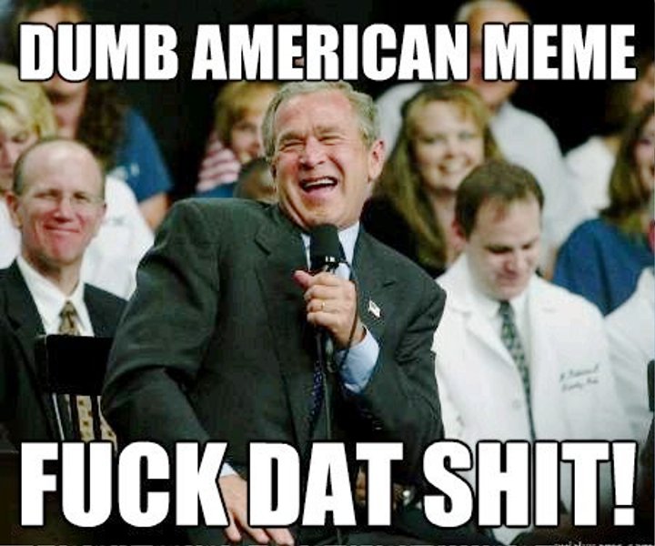 Dumb American Meme