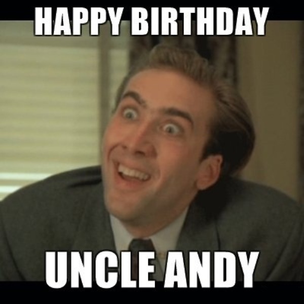 Happy Birthday Uncle Andy