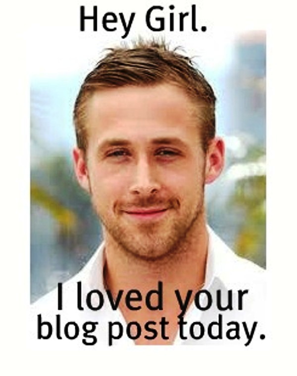 Hey Girl I Loved Your Blog Post Today