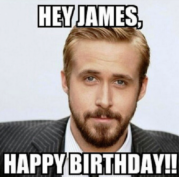 Hey James Happy Birthday