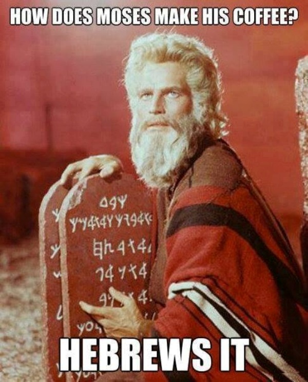 How Does Moses Make His Coffee