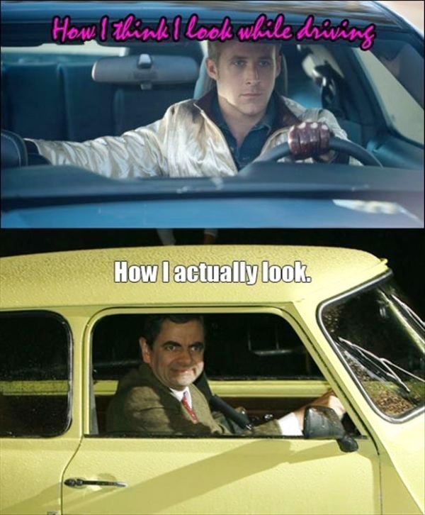 How I Think I Look While Driving