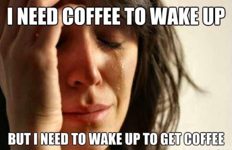 I Need Coffee To Wake Up