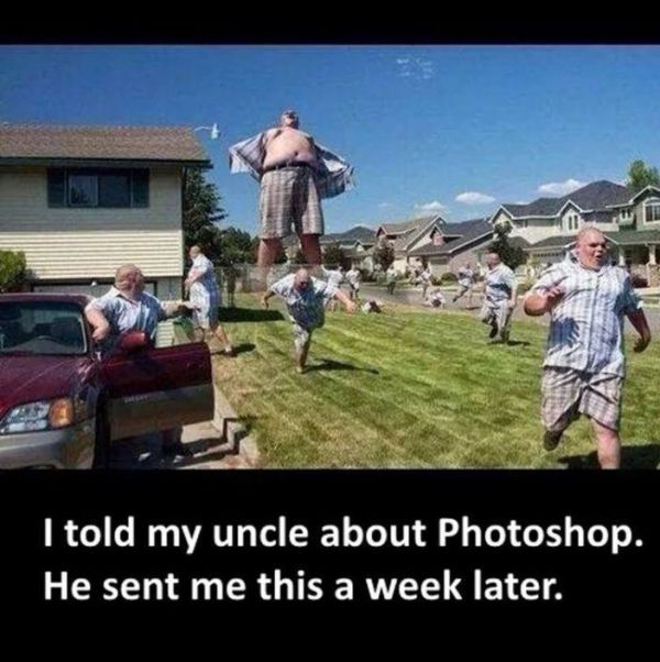 I Told My Uncle About Photoshop