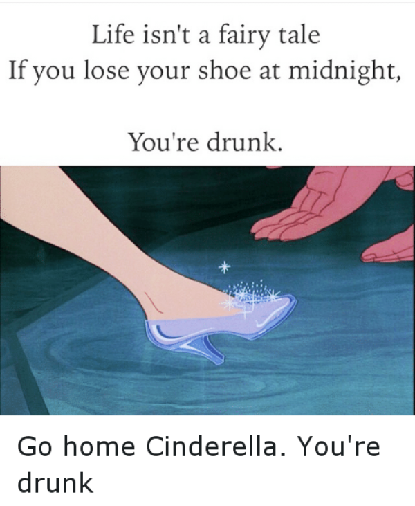 She isn t at home. Fairytale меме. Your Shoes Мем. Обувь Золушки Мем. Cinderella wasn't me.