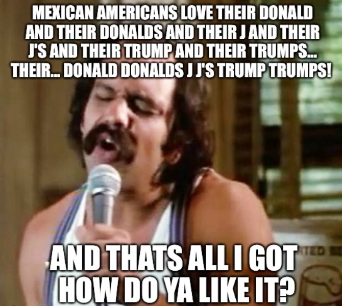 Mexican Americans Love Their Donald