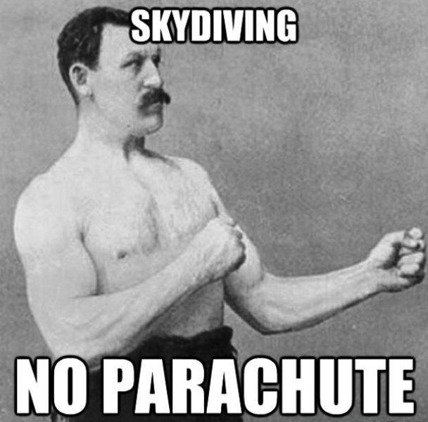 Skydiving No Parachute