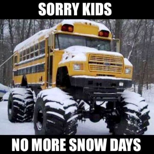 Sorry Kids No Mre Snow Days