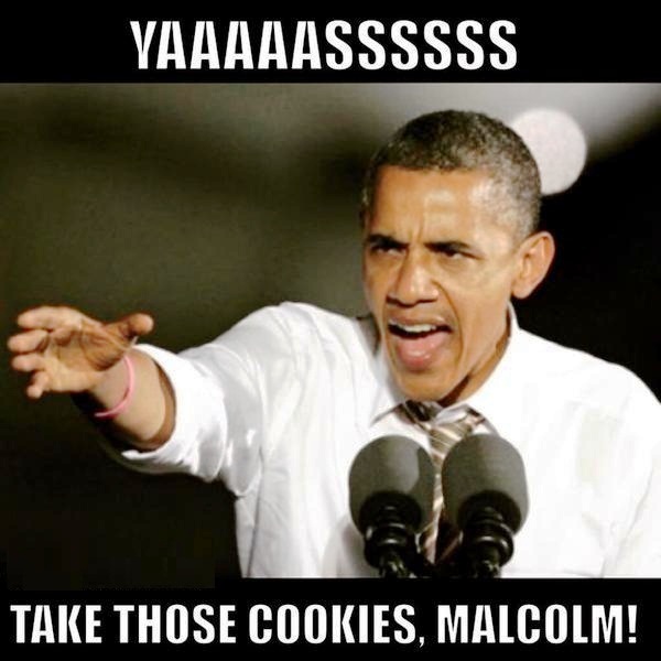 Take Those Cookies Malcolm