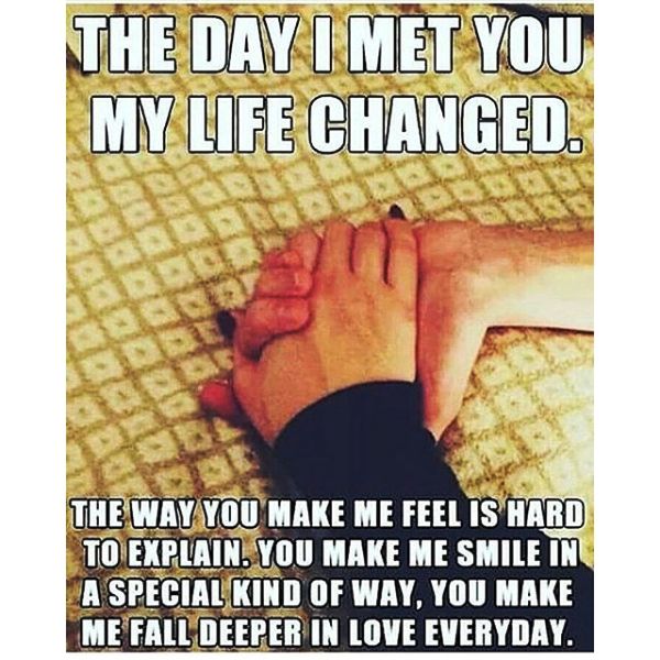 The Day I Met You My Life Changed