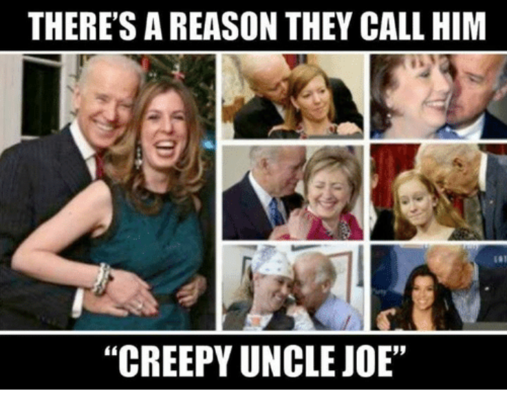 Theres A Reason They Call Him Creepy Uncle Joe
