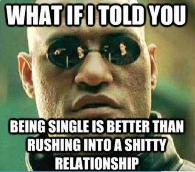 What If I Told You Being Single
