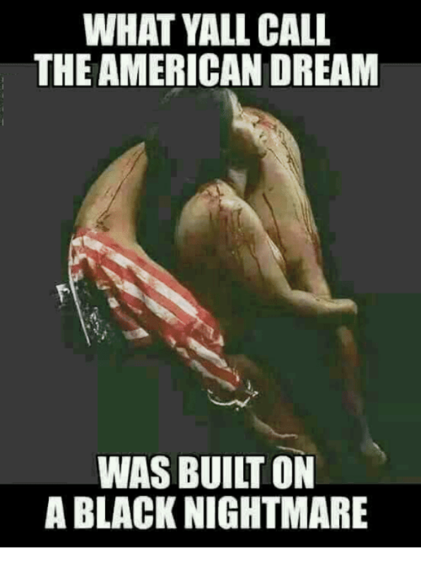 What Yall Call The American Dream