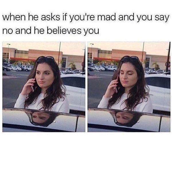 When He Asks If You re Mad