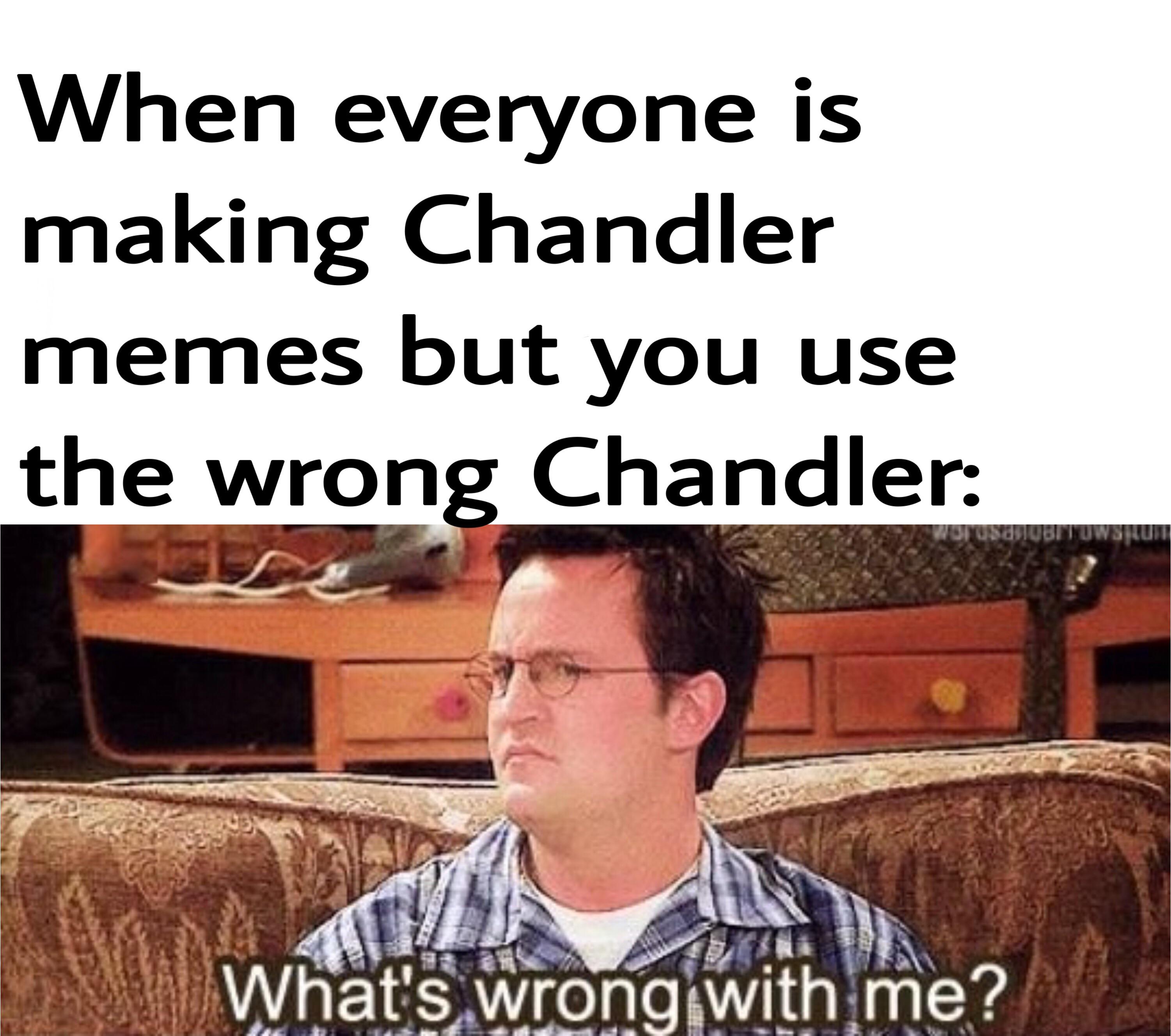 Friends Chandler Bing Memes (2)