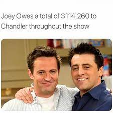 Chandler Joey Memes Funny (3)