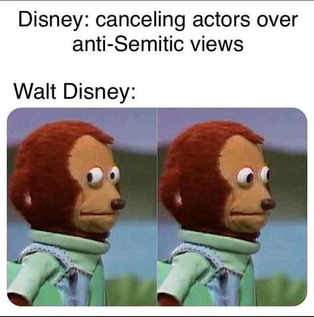 Disney Canceling Actors Over Anti Semitic Views Disney Memes 6813591e875af71b B3f256f41110caff
