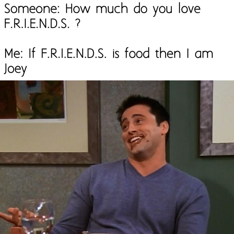 Funny Joey Chandler Friends Memes (9)