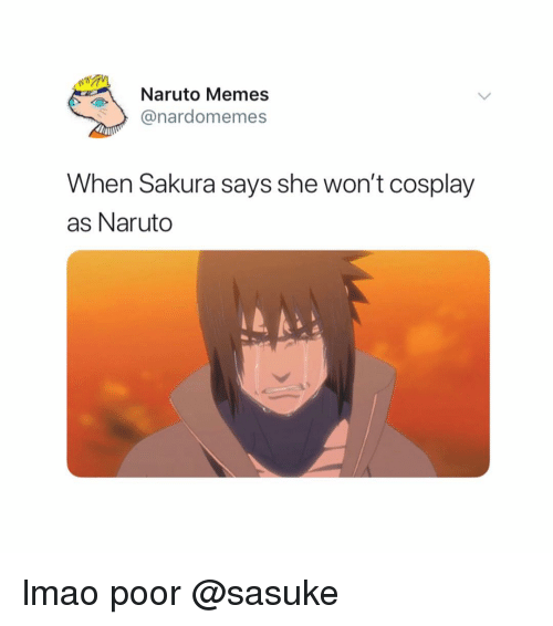 Naruto Memes Nardomemes When Sakura Says She Wont Cosplay As 36691758