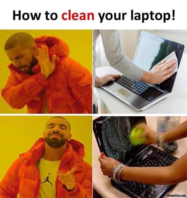 How To Clean Your Laptop Meme 1187