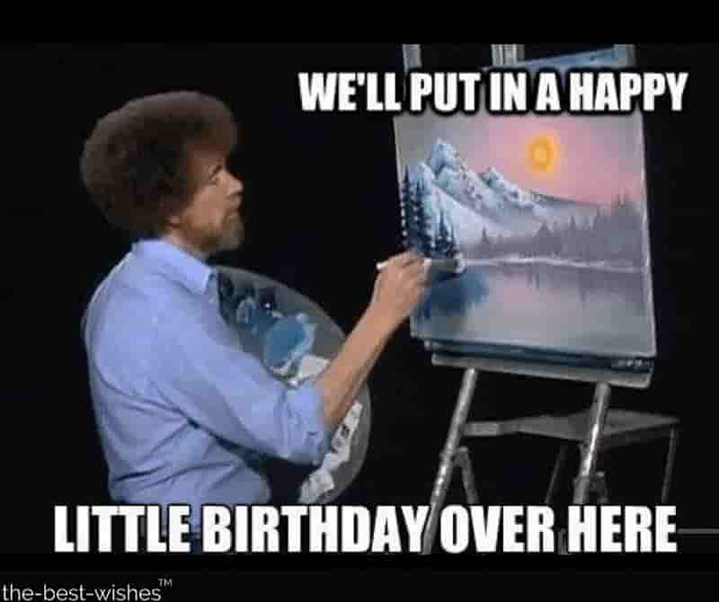 Bob Ross Happy Birthday Painting Memes